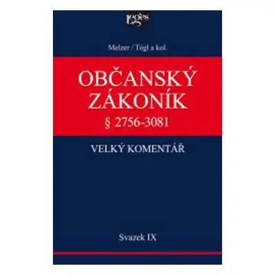 Občanský zákoník Velký komentář Svazek IX. - Filip Melzer