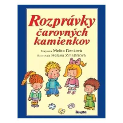 Rozprávky čarovných kamienkov - Melita Denková