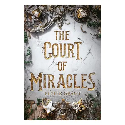 The Court of Miracles - Kester Grant