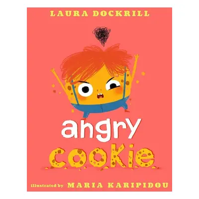 Angry Cookie - Laura Dockrill