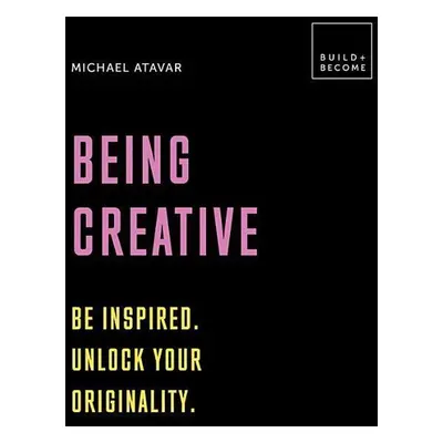 Being Creative - Michael Atavar