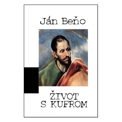 Život s kufrom - Ján Beňo