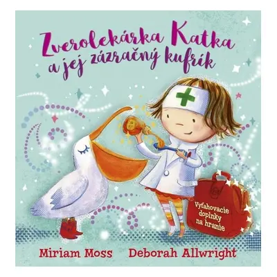 Zverolekárka Katka a jej zázračný kufrík - Deborah Allwright