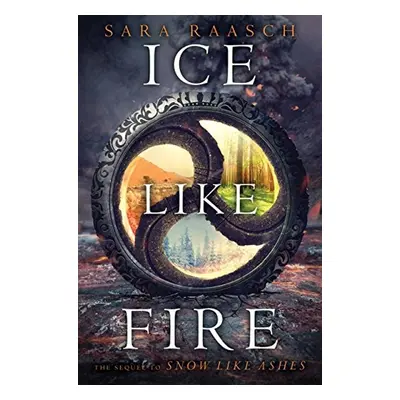 Ice Like Fire - Sara Raaschová