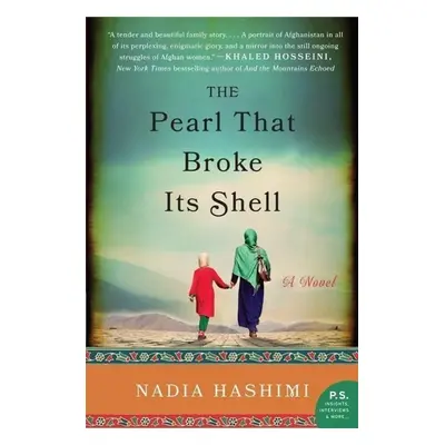 The Pearl That Broke Its Shell - Nadia Hashimi