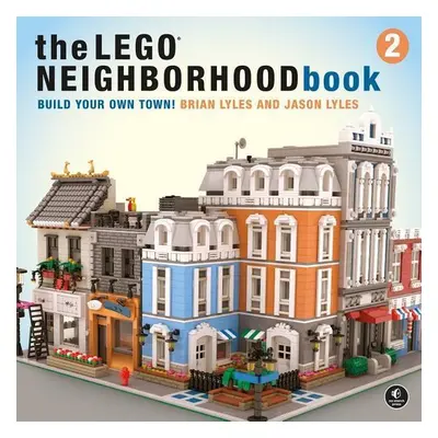 The LEGO Neighborhood Book 2 - Brian Lyles