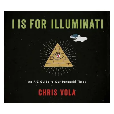 I is for Illuminati - Chris Vola