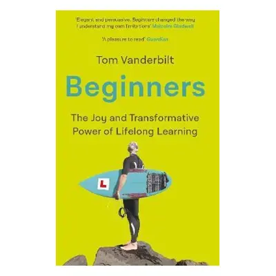 Beginners - Tom Vanderbilt