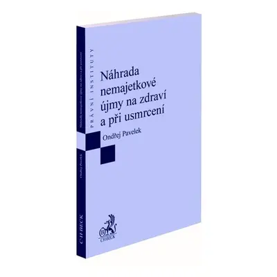 Náhrada nemajetkové újmy na zdraví a při usmrcení - Autor Neuveden