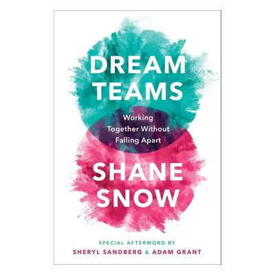 Dream Teams - Shane Snow