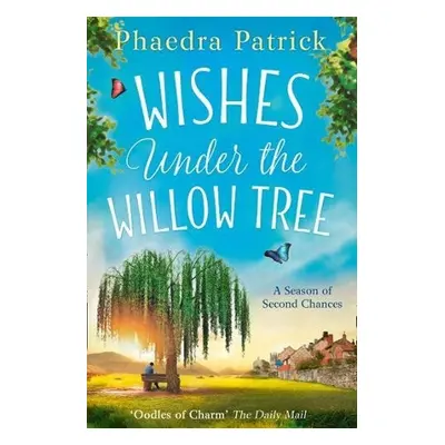 Wishes Under the Willow Tree - Phaedra Patrick