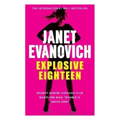 Explosive Eighteen - Janet Evanovich