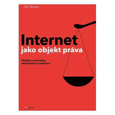 Internet jako objekt práva - Ján Matejka