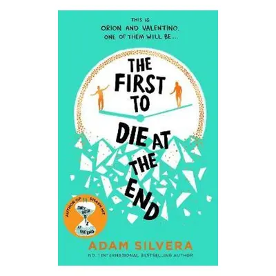 The First to Die at the End - Adam Silvera