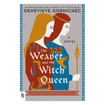 The Weaver and the Witch Queen - Genevieve Gornichec