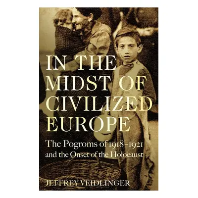 The Holocaust Before Hitler - Jeffrey Veidlinger