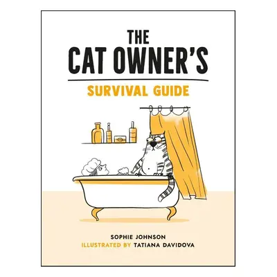 The Cat Owner's Survival Guide - Sophie Johnsonová