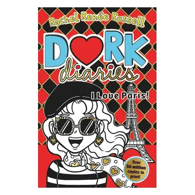 Dork Diaries 15: I Love Paris! - Rachel Renee Russell