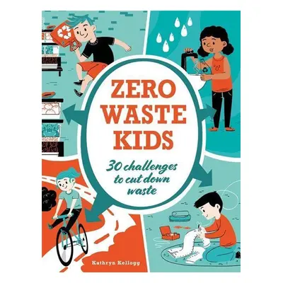 Zero Waste Kids - Kathryn Kellogg