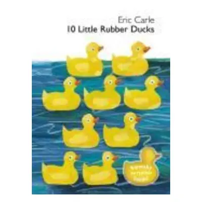 Ten Little Rubber Ducks - Eric Carle