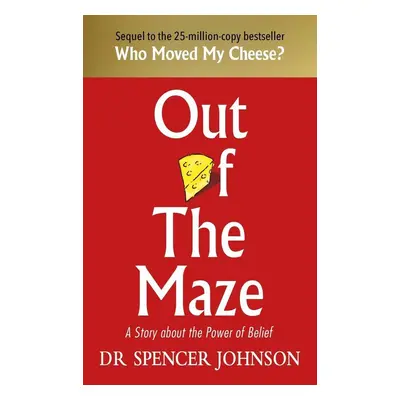 Out of the Maze - Spencer Johnson