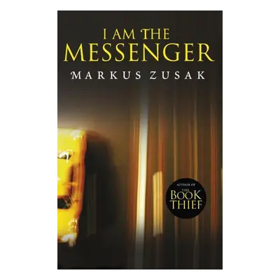 I am the Messenger - Markus Zusak