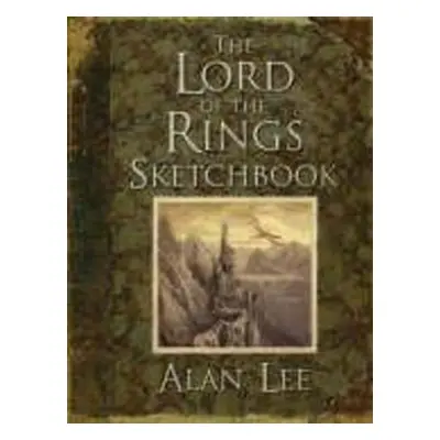 The "Lord of the Rings" Sketchbook - Alan Lee