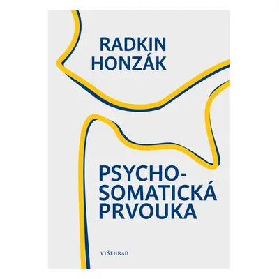 Psychosomatická prvouka - Radkin Honzák