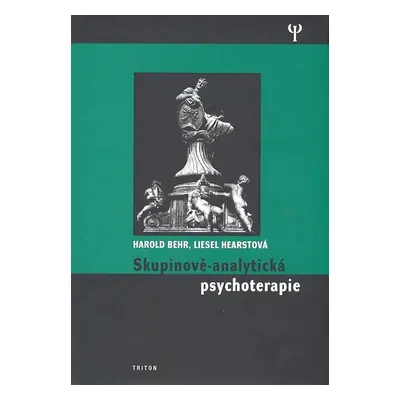 Skupinově-analytická psychoterapie - Harold Behr