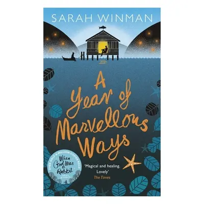 A Year of Marvellous Ways - Sarah Winman