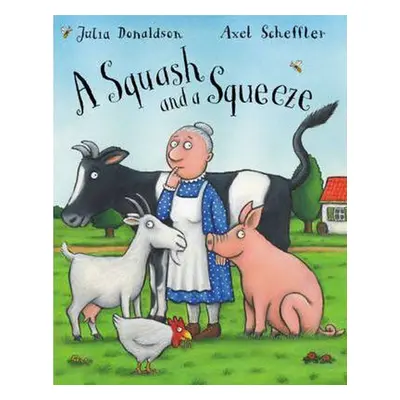 A Squash and a Squeeze - Julia Donaldson