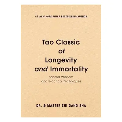 Tao Classic of Longevity and Immortality - Zhi Gang Sha