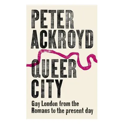 Queer City - Peter Ackroyd