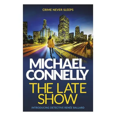 The Late Show - Michael Connelly