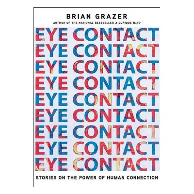 Eye Contact - Brian Grazer