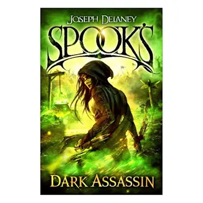 Spook's 03. The Dark Assassin - Joseph Delaney