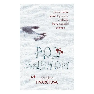 Pod snehom - Katarína Pivarčiová