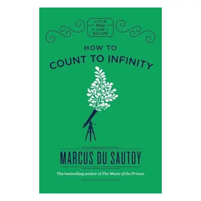 How to Count to Infinity - Marcus Du Sautoy