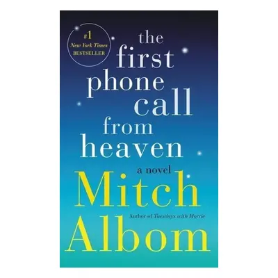 The First Phone Call from Heaven - Mitch Albom