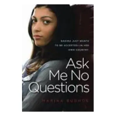 Ask Me No Questions - MArina Budhos