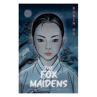 The Fox Maidens - Robin Ha