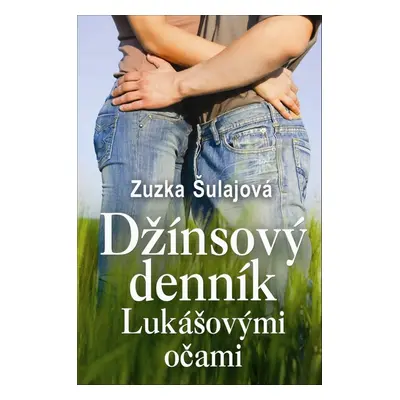 Džínsový denník Lukášovými očami - Zuzana Šulajová