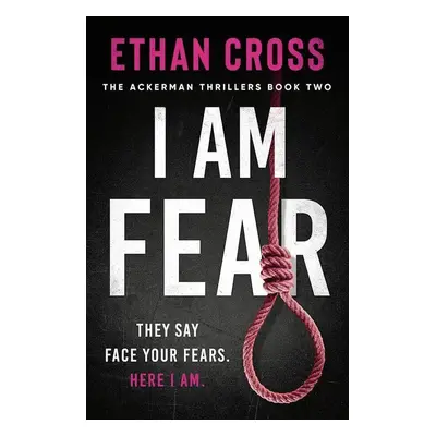 I Am Fear - Ethan Cross