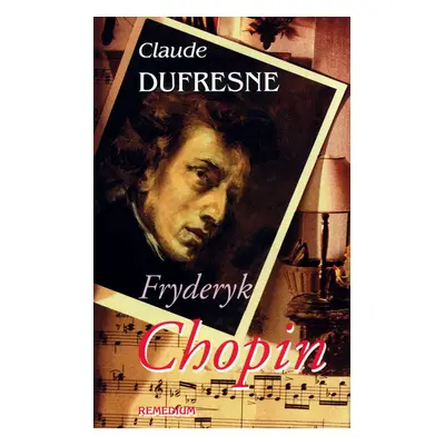 Fryderyk Chopin - Claude Dufresne