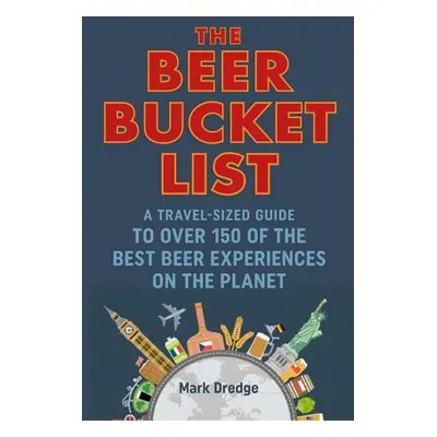 The Beer Bucket List - Mark Dredge