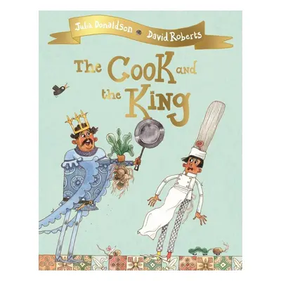 The Cook and the King - Julia Donaldson