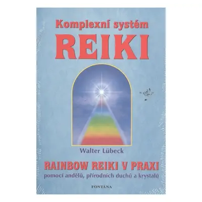 Komplexní systém Reiki - Walter Lübeck