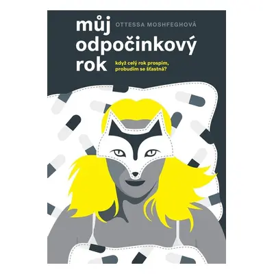 Můj odpočinkový rok - Ottessa Moshfegh