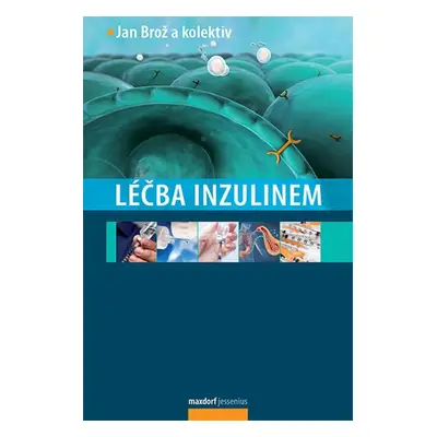 Léčba inzulinem - Jan Brož