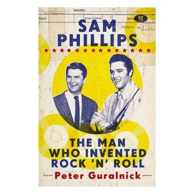 Sam Phillips - Peter Guralnick